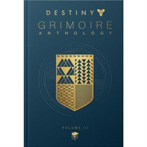 Destiny Grimoire Volume III by Bungie Inc.