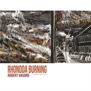 Rhondda Burning by Robert Havard