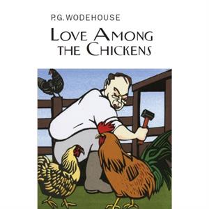 Love Among the Chickens by P.G. Wodehouse