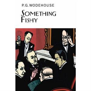 Something Fishy by P.G. Wodehouse