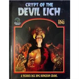 Crypt of the Devil Lich  DCC RPG Edition by Bob Brinkman