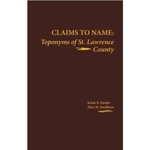 Claims to Name by Mary H. Smallman