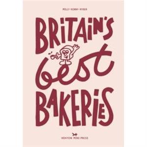 Britains Best Bakeries by Milly Kenny Ryder