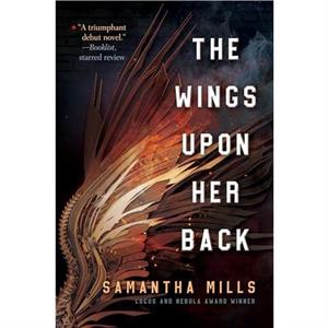 The Wings Upon Her Back by Samantha Mills