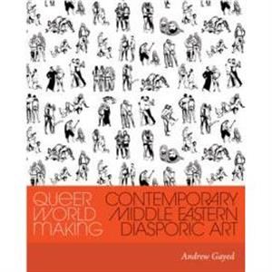 Queer World Making by Andrew Gayed