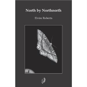 North by Northnorth by Elvire Roberts