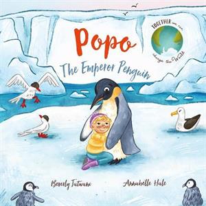 Popo the Emperor Penguin by Beverly Jatwani