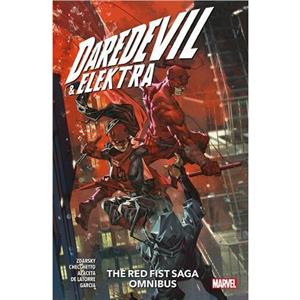 Daredevil  Elektra The Red Fist Saga Omnibus by Chip Zdarksy