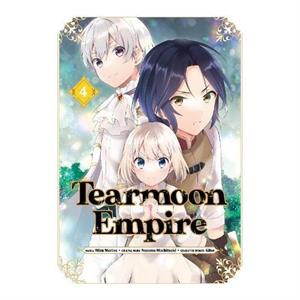 Tearmoon Empire Manga Volume 4 by Mochitsuki