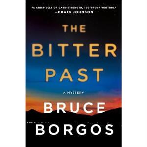 The Bitter Past by Bruce Borgos