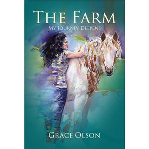 THE FARM by Grace Olson