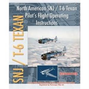 North American SNJ  T6 Texan Pilots Flight Operating Instructions by United States Army Air Forces