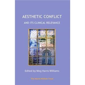 Aesthetic Conflict and its Clinical Relevance by Romana Negri