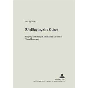 Unsaying the Other by Ewa Rychter