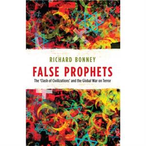 False Prophets by Richard J. Bonney