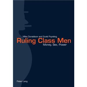 Ruling Class Men by Professor Scott Poynting