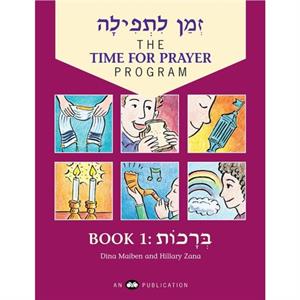 Zman LTefilah Volume 1 Brachot by Behrman House