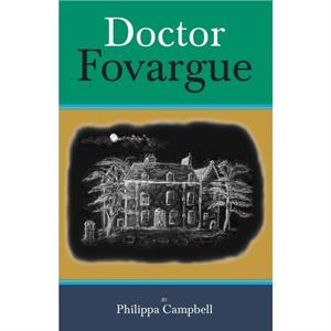 Doctor Fovargue by Philippa Campbell