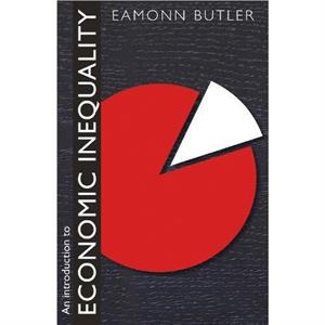 An Introduction to Economic Inequality by Eamonn Butler