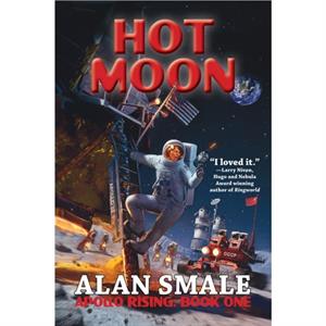 Hot Moon by Alan Smale