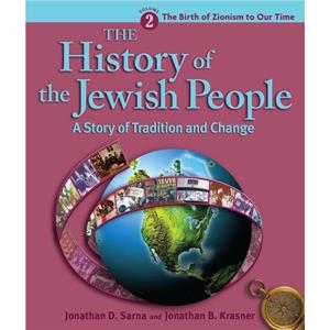 History of the Jewish People Vol. 2 The Birth of Zionism to Our Time by Jonathan D. Sarna