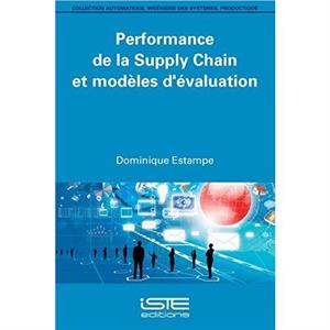 Performance de la Supply Chain et modles dvaluation by Dominique Estampe