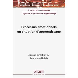 Processus motionnels en situation dapprentissage by Marianne Habib