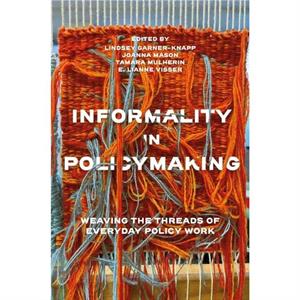 Informality in Policymaking by Lindsey GarnerKnapp