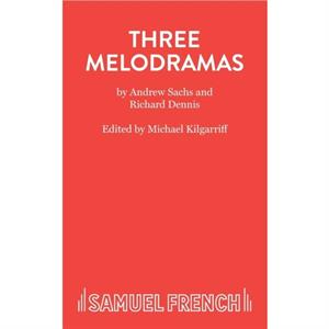 Three Melodramas by Andrew Sachs