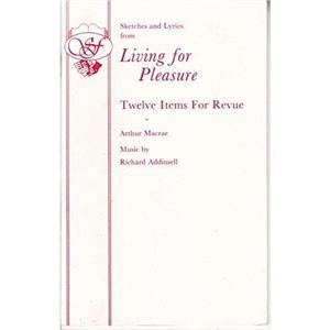 Living For Pleasure by Arthur Macrae