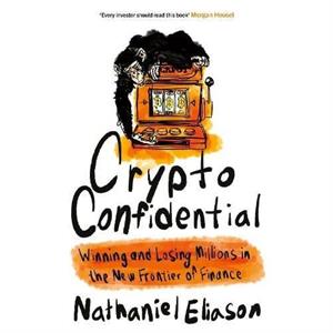 Crypto Confidential by Nathaniel Eliason