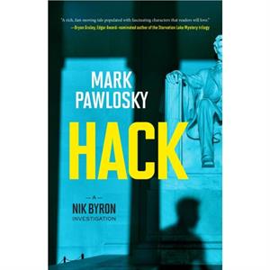 Hack  A Nik Byron Investigation by Mark Pawlosky