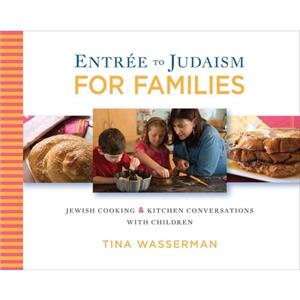 Entree to Judaism for Families by Tina Wasserman