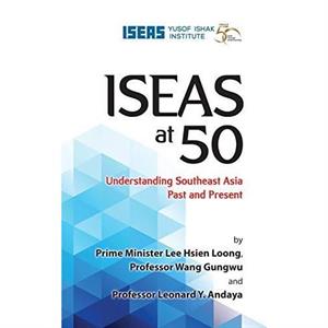 ISEAS at 50 by Lee Hsien Loong