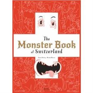 The Monster Book of Switzerland by Jeanne Darling