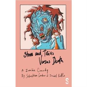 Steve and Tobias Versus Death by Daniel Kettle