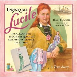 Unsinkable Lucile by Hugh Brewster