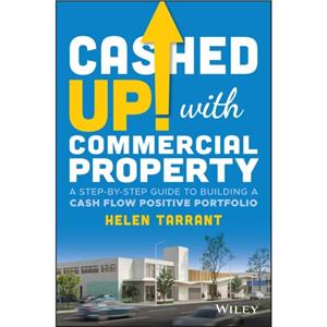 Cashed Up with Commercial Property by Helen Tarrant