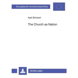 The Church as Nation by Kjell Bluckert
