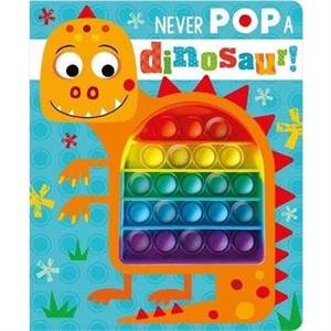 Never Pop a Dinosaur by Make Believe Ideas