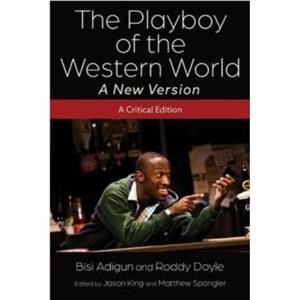 The Playboy of the Western WorldA New Version by Bisi Adigun