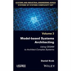 Modelbased Systems Architecting by Daniel Krob