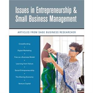 Issues in Entrepreneurship  Small Business Management by SAGE Business Researcher