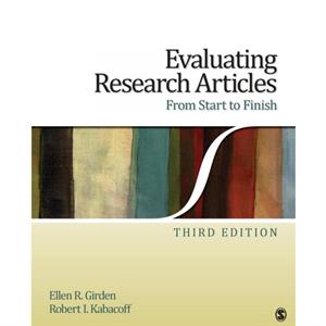 Evaluating Research Articles From Start to Finish by Ellen R. Girden