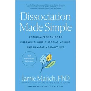 Dissociation Made Simple by Jamie Marich