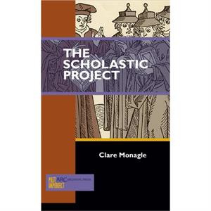 The Scholastic Project by Monagle & Clare Senior Lecturer in Modern History & Macquarie University