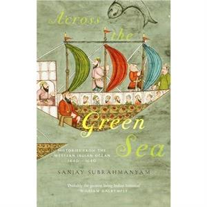 Across The Green Sea by Sanjay Subrahmanyam