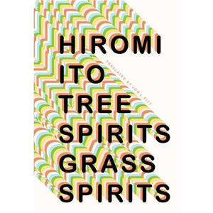 Tree Spirits Grass Spirits by Hiromi Ito