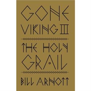 Gone Viking III by Bill Arnott