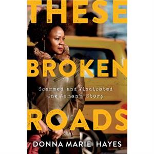 These Broken Roads by Donna Marie Hayes